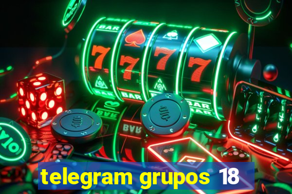 telegram grupos 18